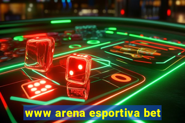 www arena esportiva bet